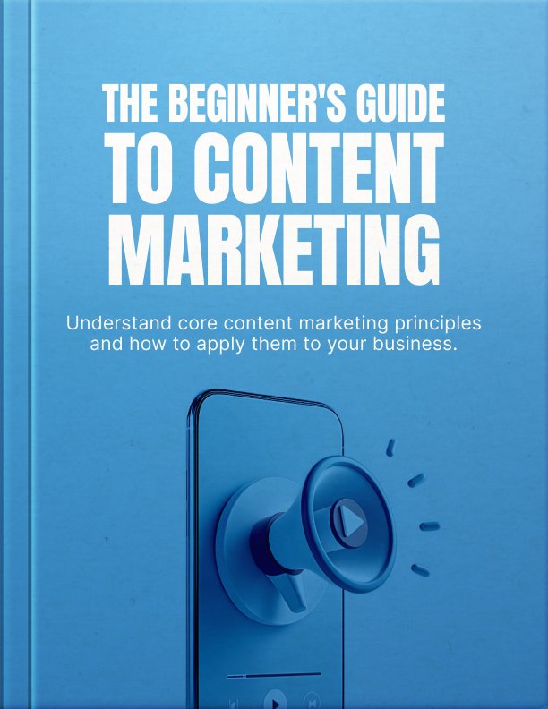 The Beginners Guide to Content Marketing Ebook